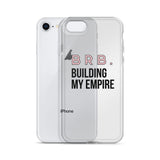 BRB Building my Empire iPhone Case