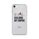 BRB Building my Empire iPhone Case