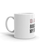 Brb Building my Empire Mug