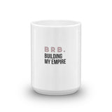 Brb Building my Empire Mug