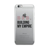 BRB Building my Empire iPhone Case